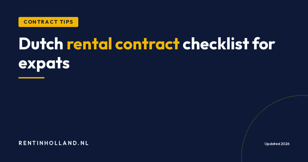Dutch rental contract checklist: essential clauses for expats to check before signing